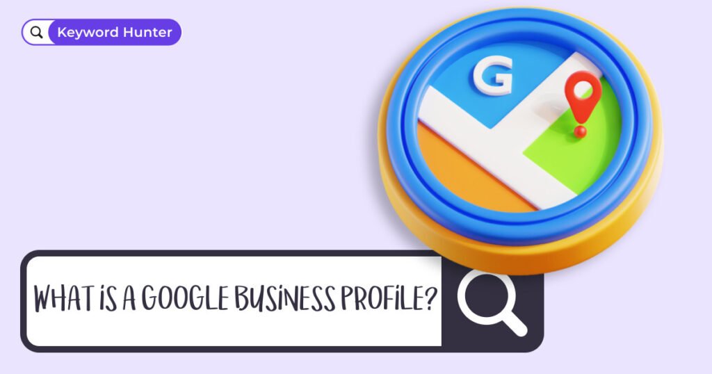 Understanding Google Business Profiles